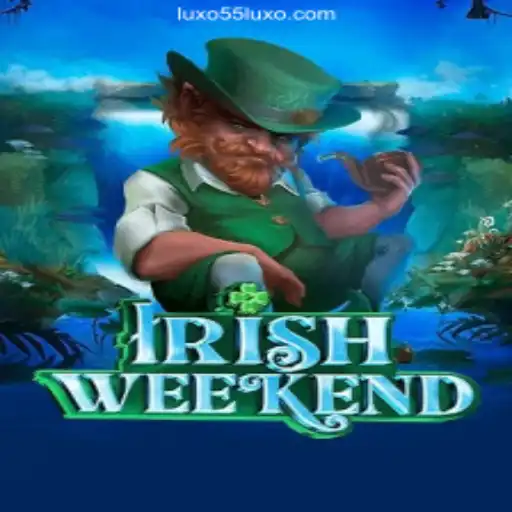 Discover IrishWeekend: Dive into the Excitement with LUXO55.com Oficial
